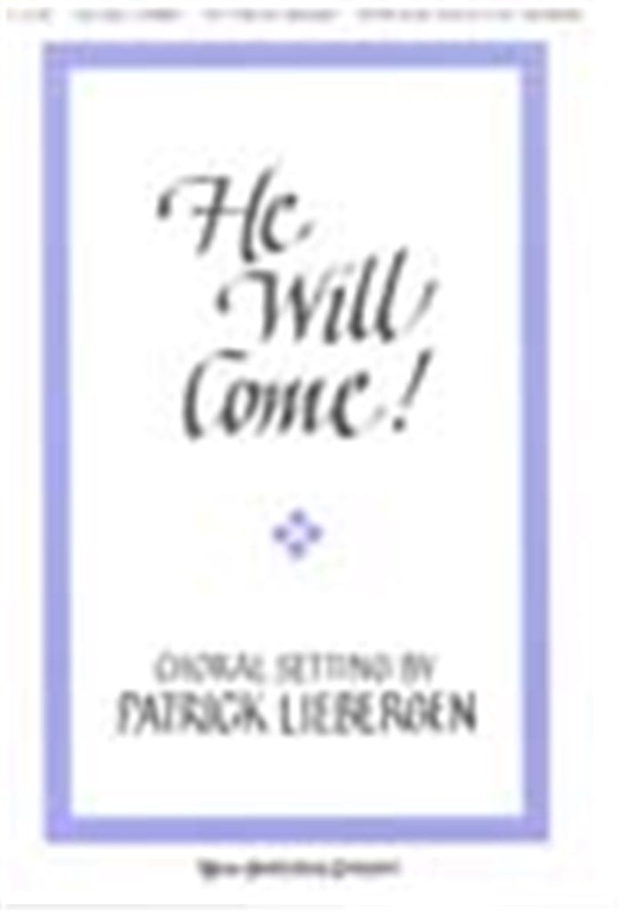 He Will Come!